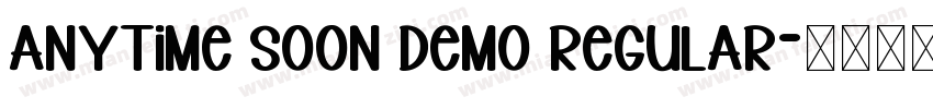 Anytime Soon Demo Regular字体转换